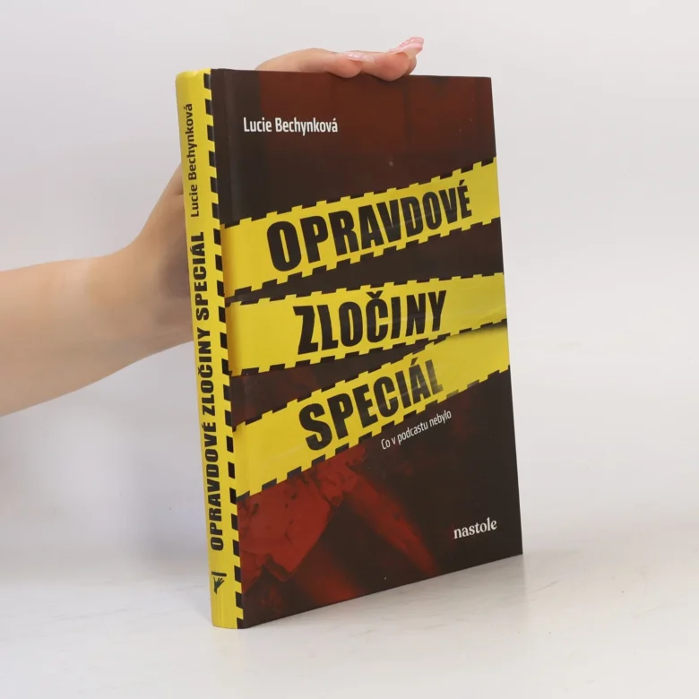 Knihy Opravdové zločiny speciál od autorky Lucie Bechynkové.